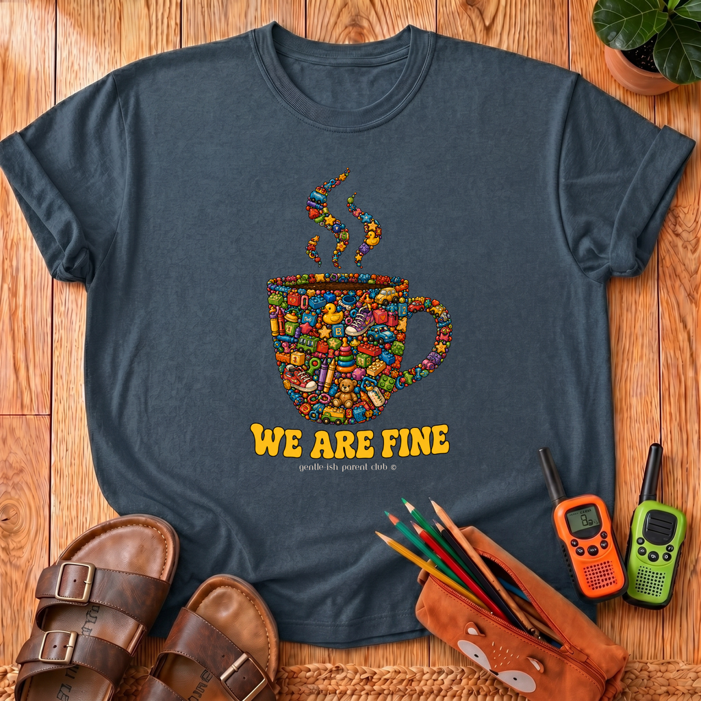 We Are Fine T-Shirt
