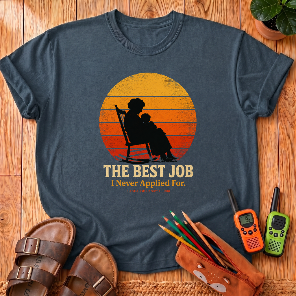 The Best Job T-Shirt