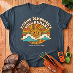 Tomorrow's Good Humans T-Shirt