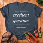 Excellent Question T-Shirt