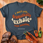 I Don't Yell T‑Shirt