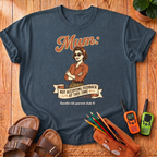 Mum Not Accepting Feedback T-Shirt