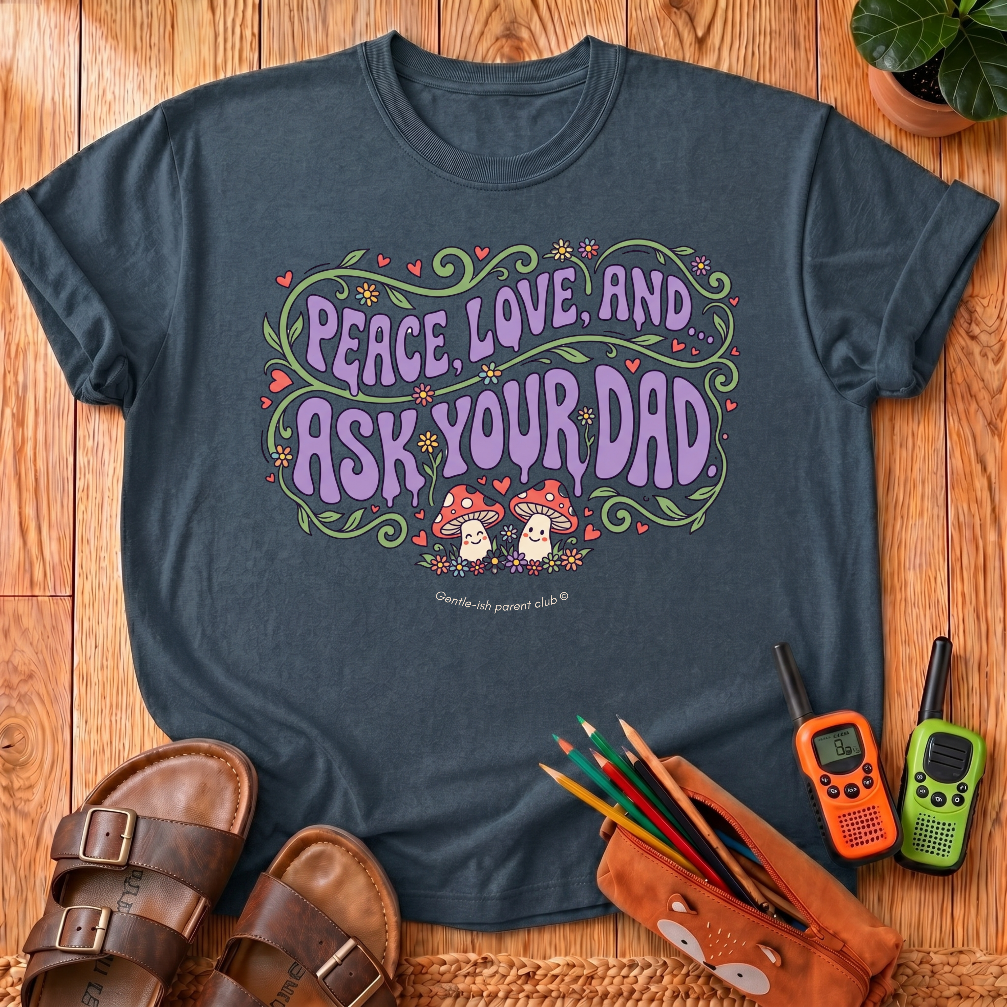 Ask Your Dad T-Shirt