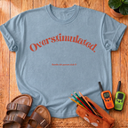 Overstimulated T-Shirt