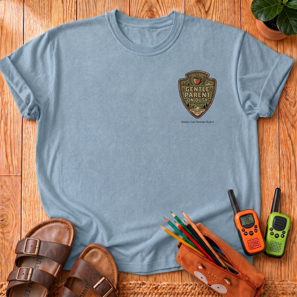 Gentle Parent on Duty T-Shirt