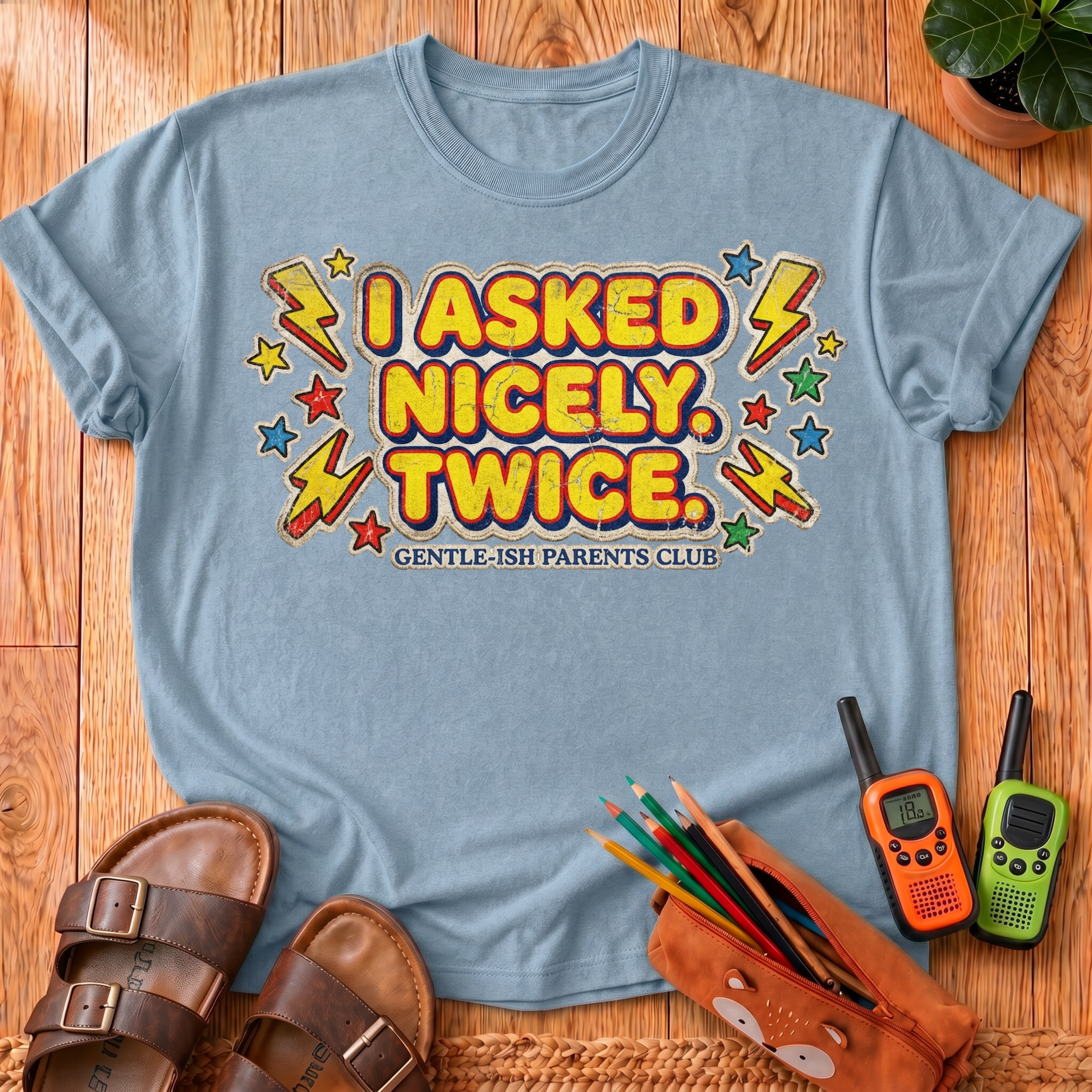 I Asked Nicely Twice T-Shirt