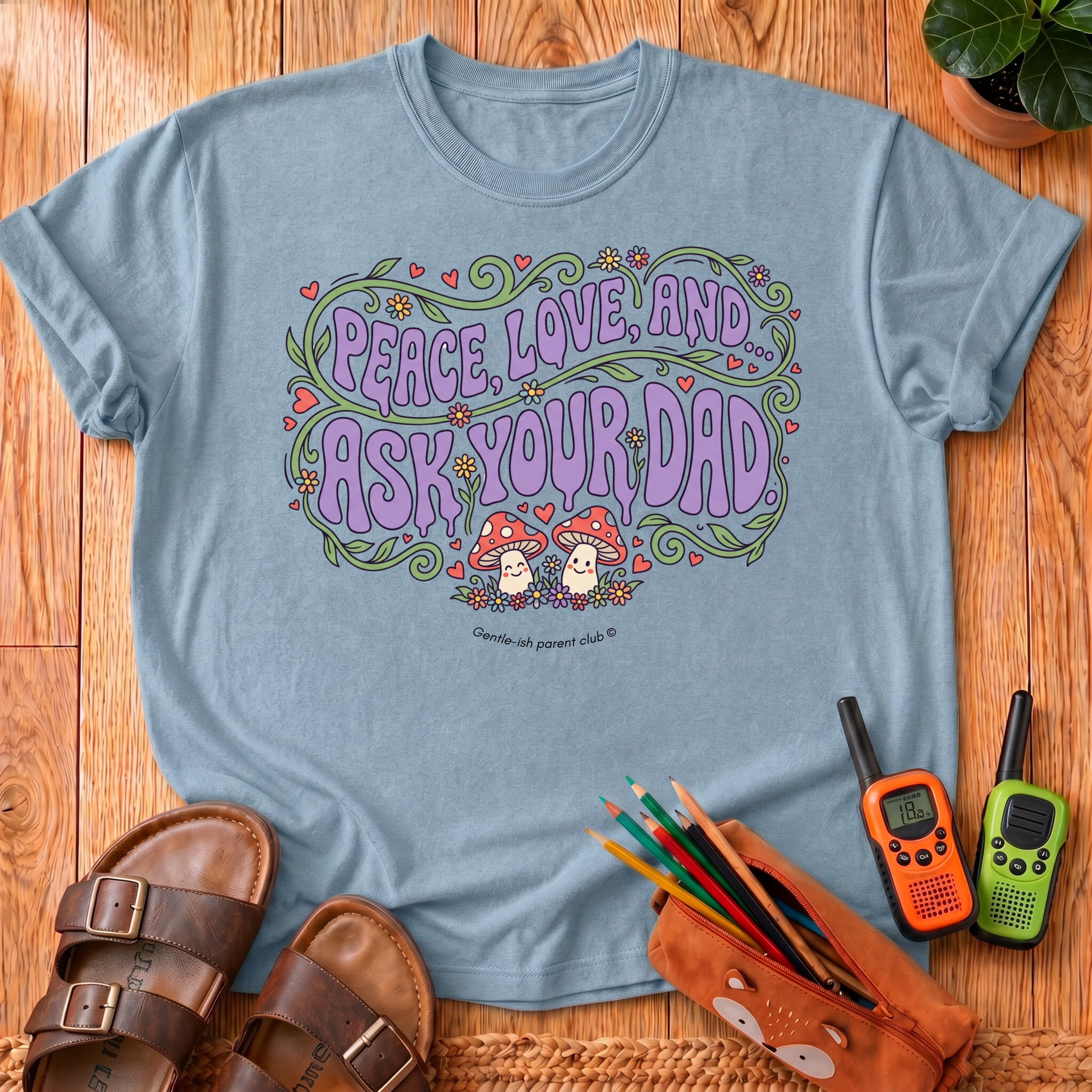 Ask Your Dad T-Shirt