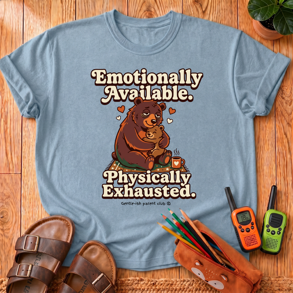 Emotionally Available T-Shirt