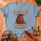 Emotionally Available T-Shirt