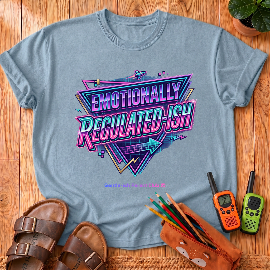 Emotionally Regulated-ish T-Shirt