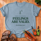 Feelings Are Valid T- Shirt