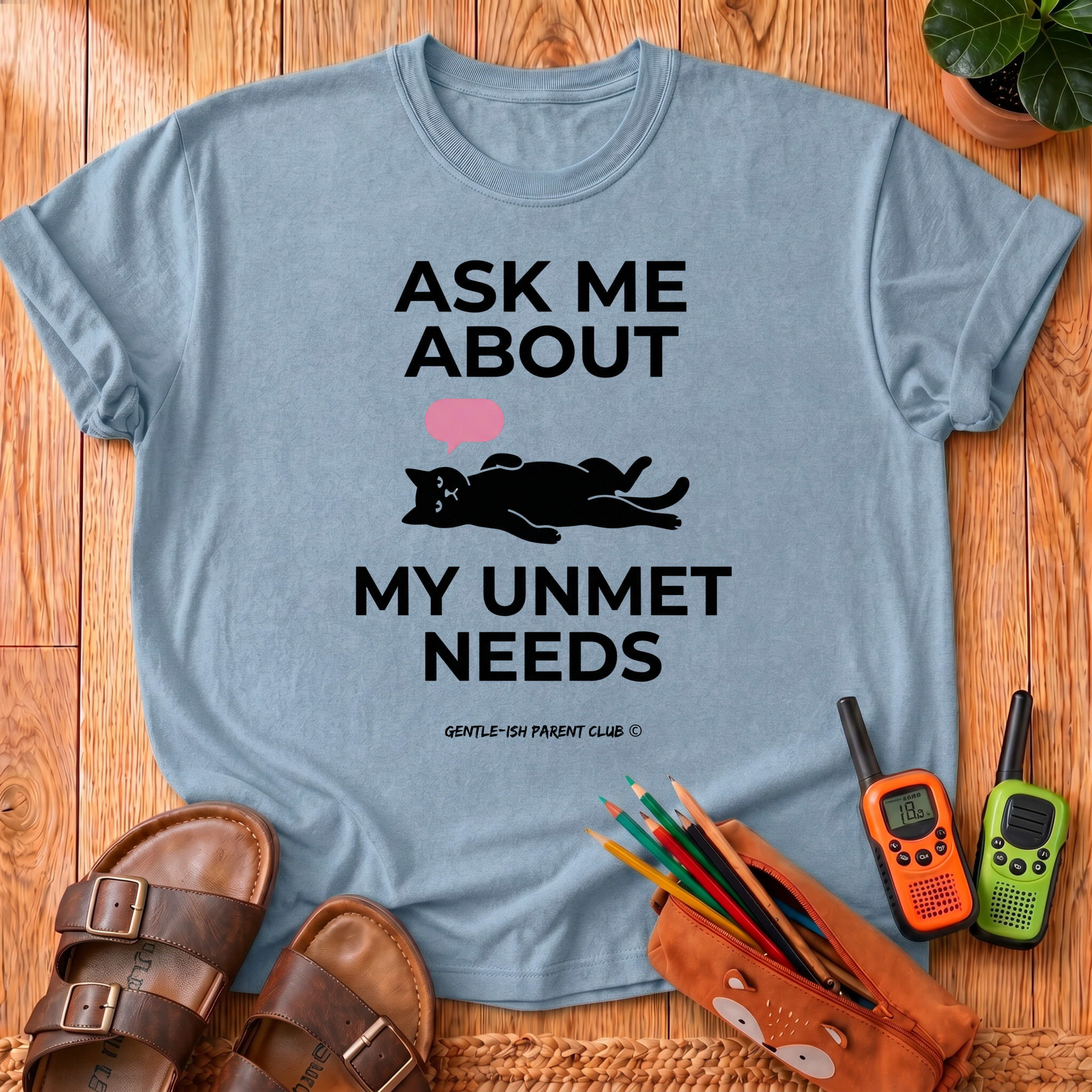 My Unmet Needs T-Shirt