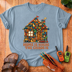 Home Is Where The Chaos Is T-Shirt