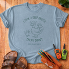 I Took a Deep Breath T‑Shirt