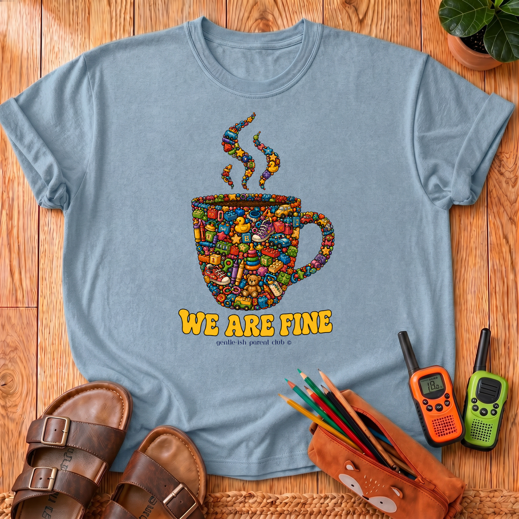 We Are Fine T-Shirt