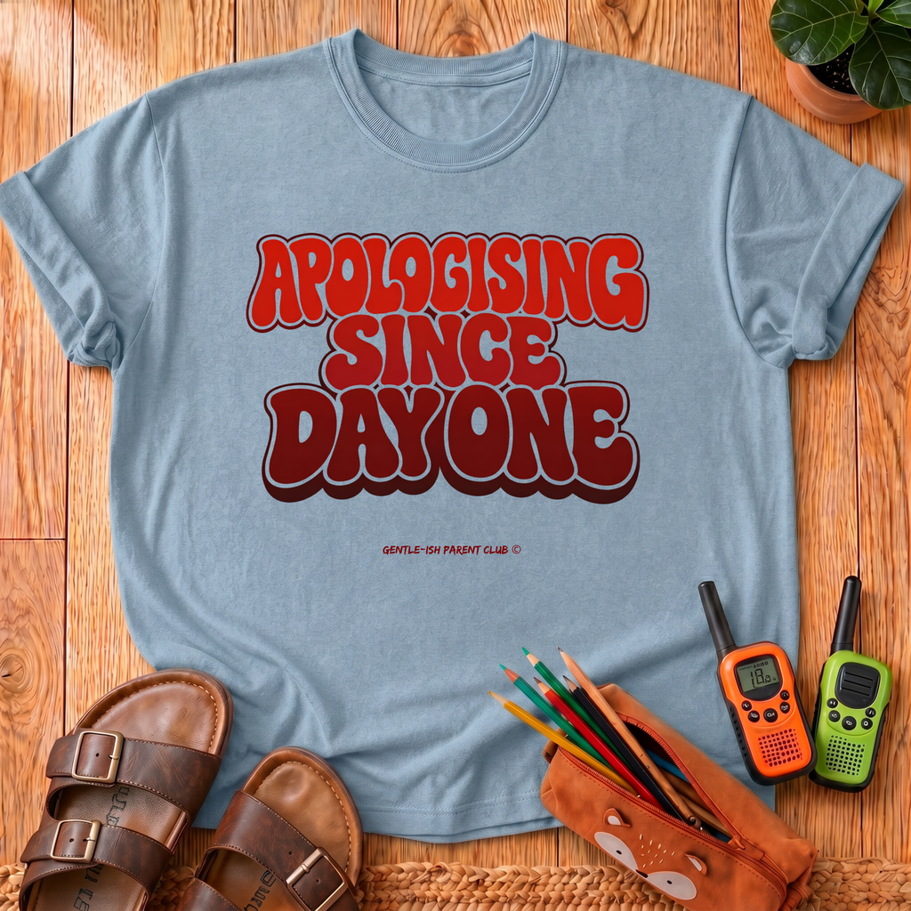 Apologising Since Day One T-Shirt
