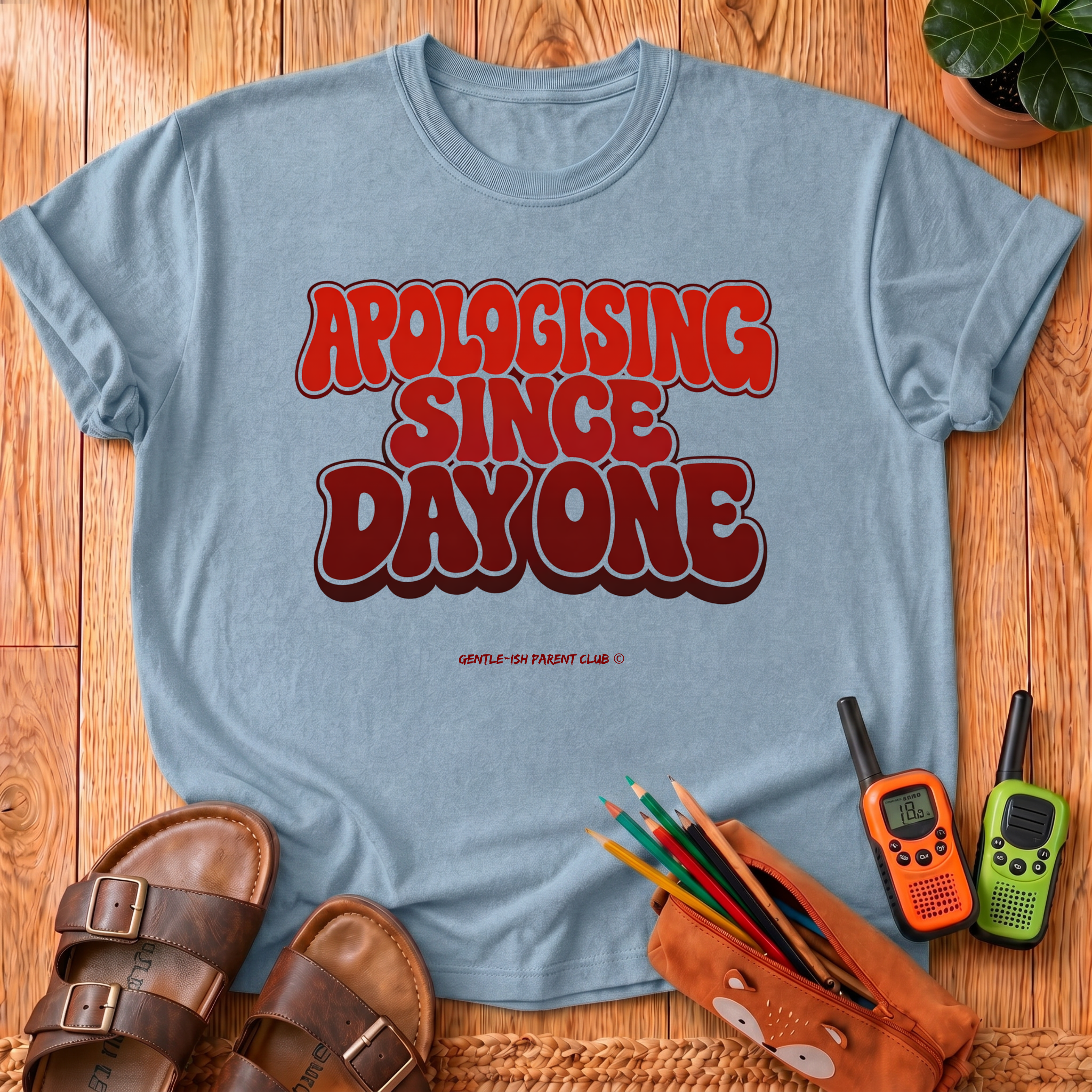 Apologising Since Day One T-Shirt