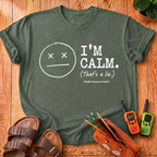 I'm Calm That's A Lie T-Shirt