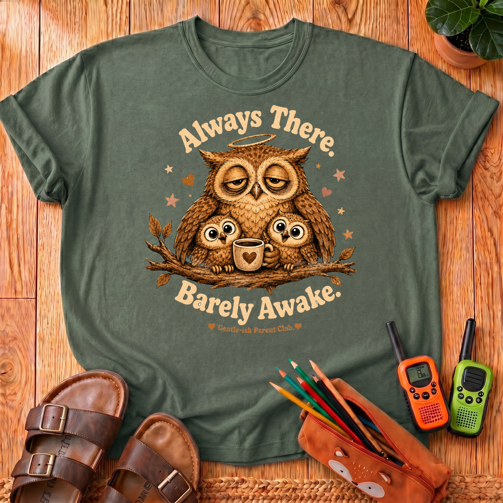 Always There T-Shirt