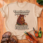 Emotionally Available T-Shirt