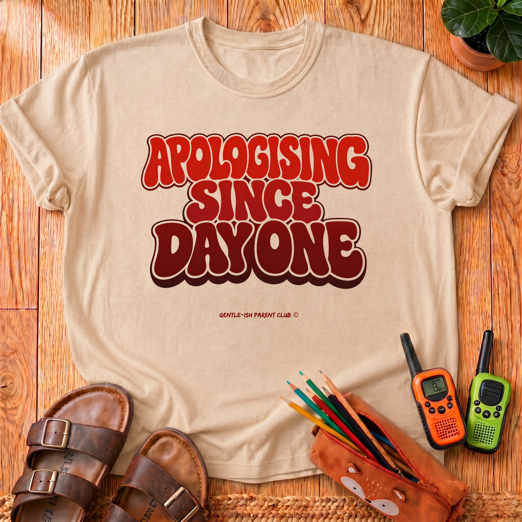 Apologising Since Day One T-Shirt