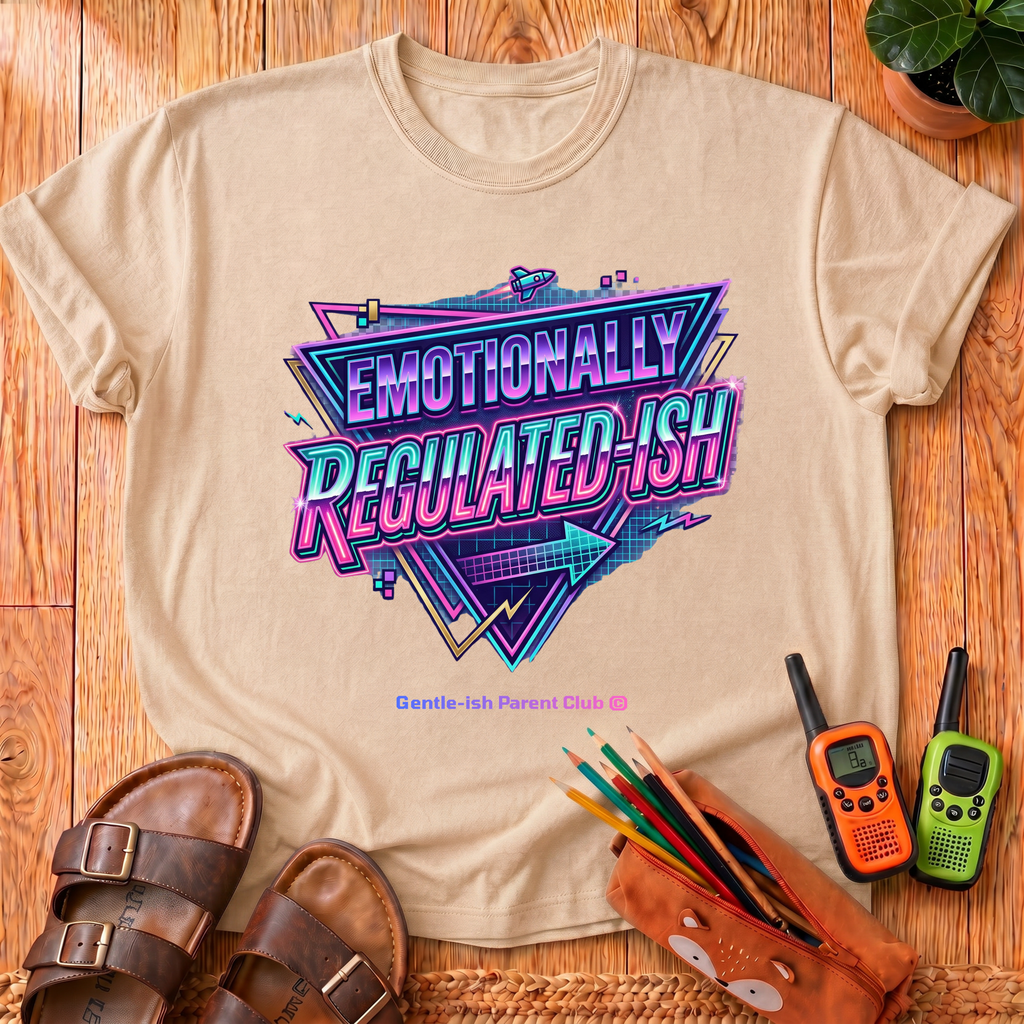 Emotionally Regulated-ish T-Shirt