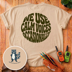 We Use Calm Voices Back Print T-Shirt