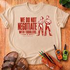 We Do Not Negotiate T-Shirt