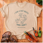 I Took a Deep Breath T‑Shirt
