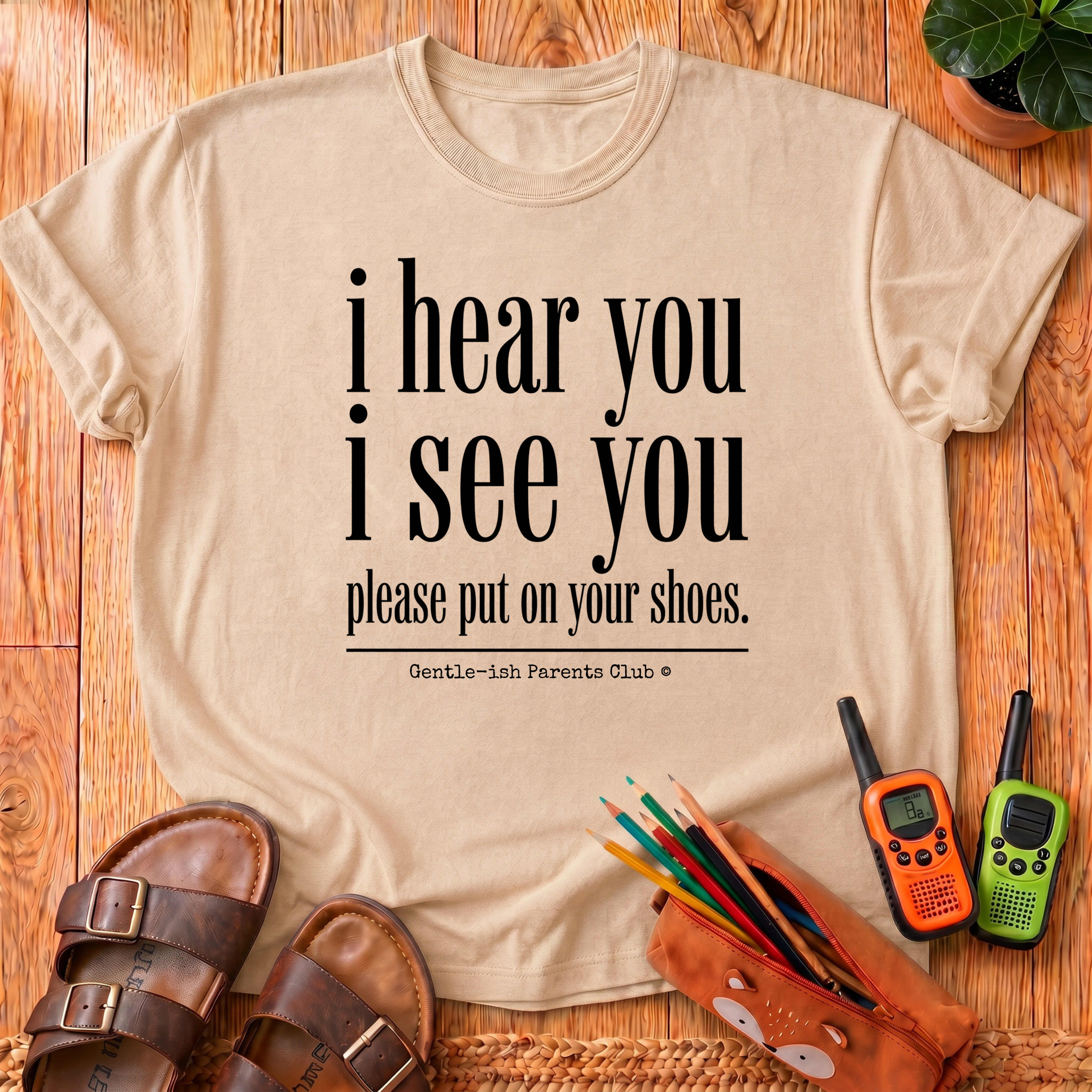 I Hear You I See You T-Shirt