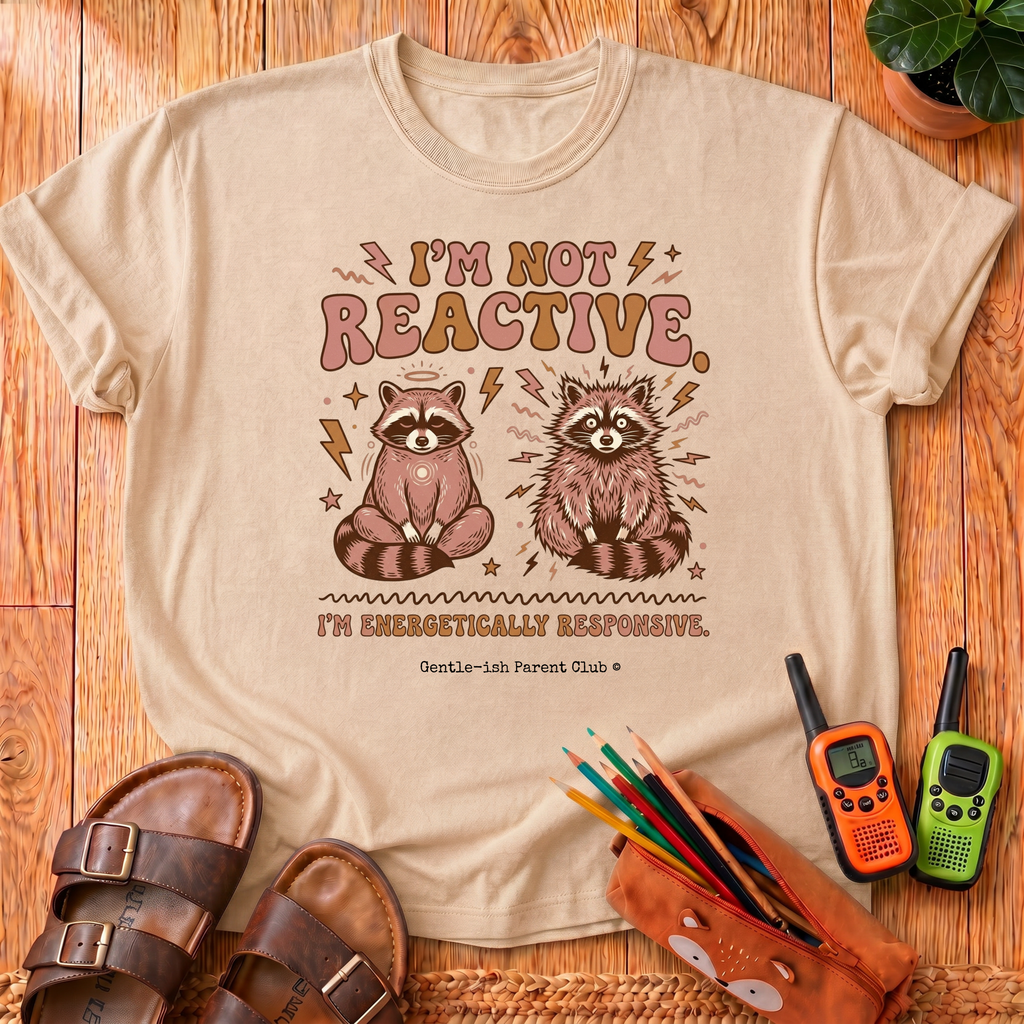I'm Not Reactive T-Shirt