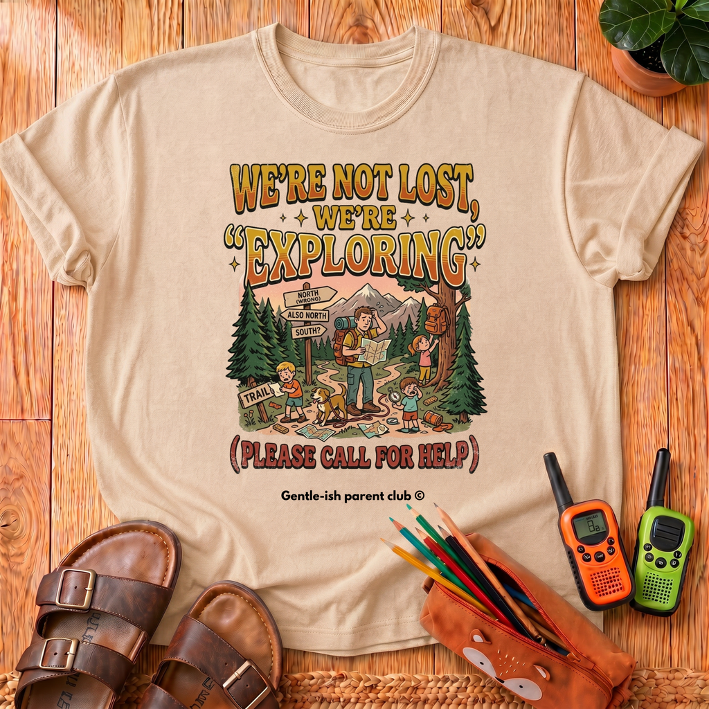 We're Not Lost T-Shirt