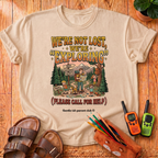 We're Not Lost T-Shirt