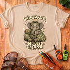 My Best Is Tired T‑Shirt