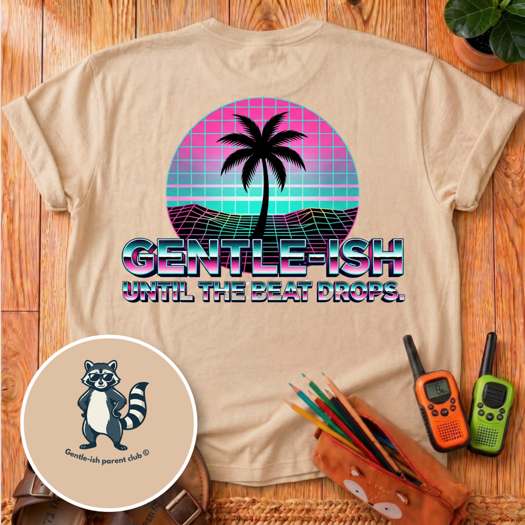 Gentle-ish Until The Last Beat Drops Back Print T-Shirt