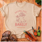 Raising Kids Barely T-Shirt