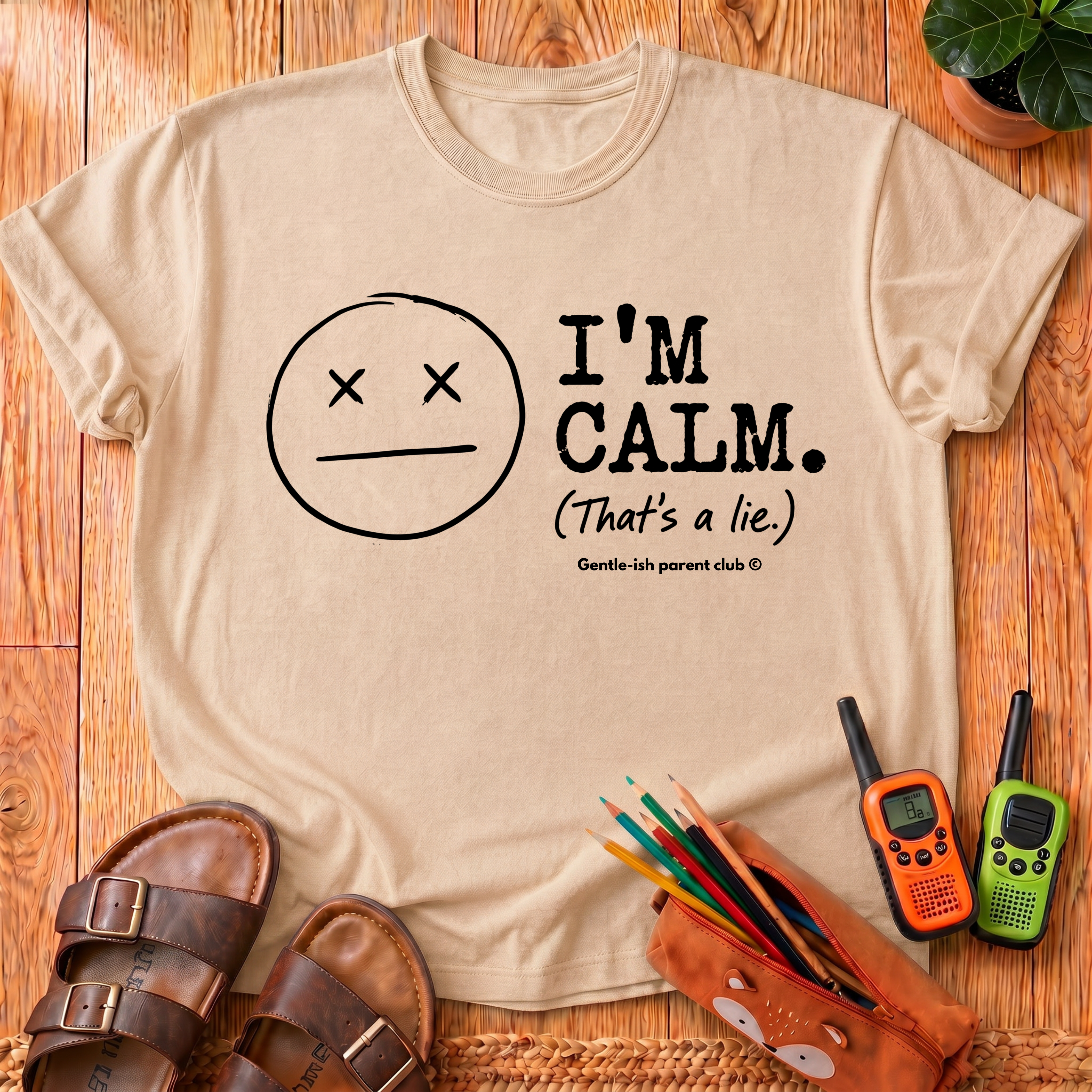 I'm Calm That's A Lie T-Shirt