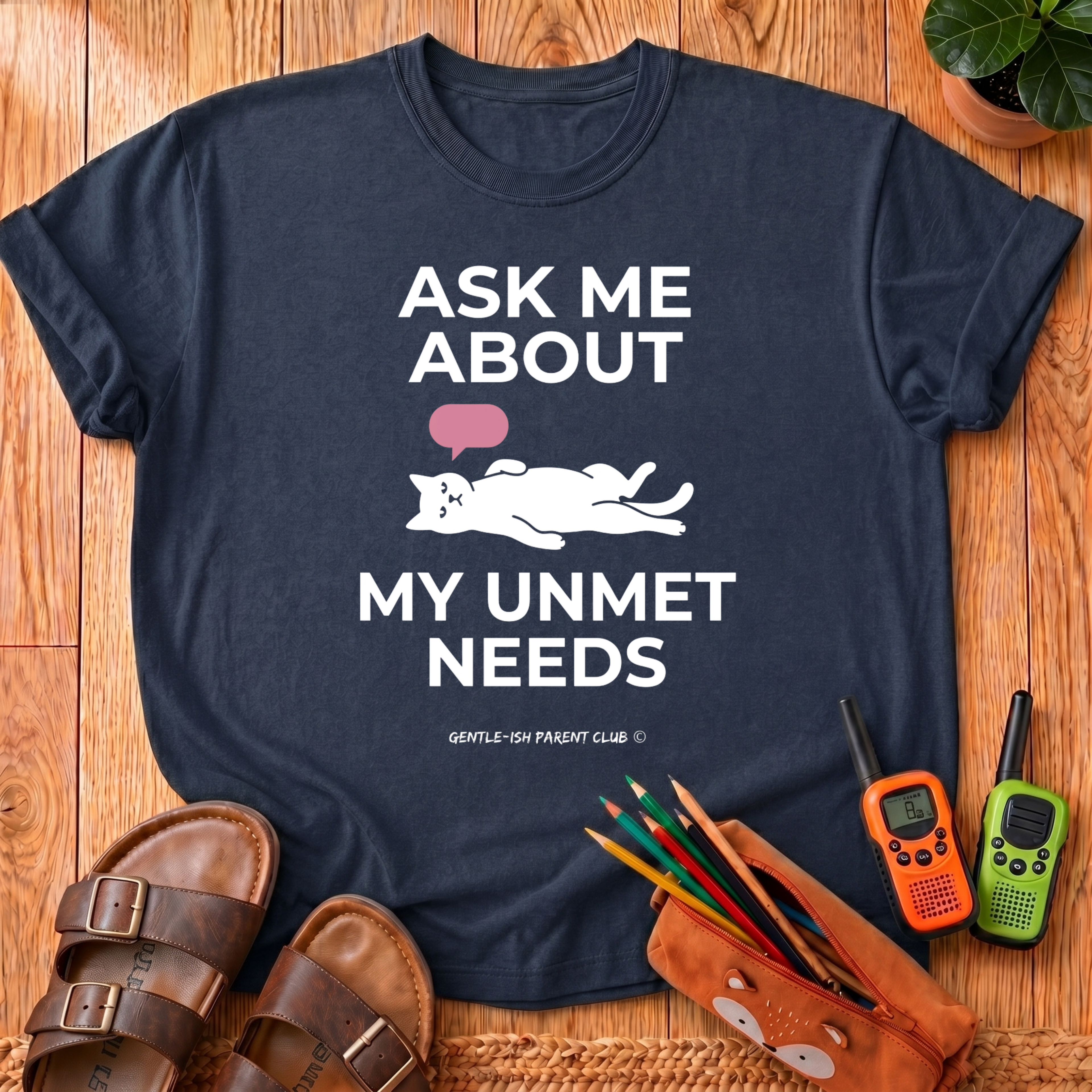 My Unmet Needs T-Shirt