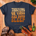 Vibes and Zero Sleep T-Shirt