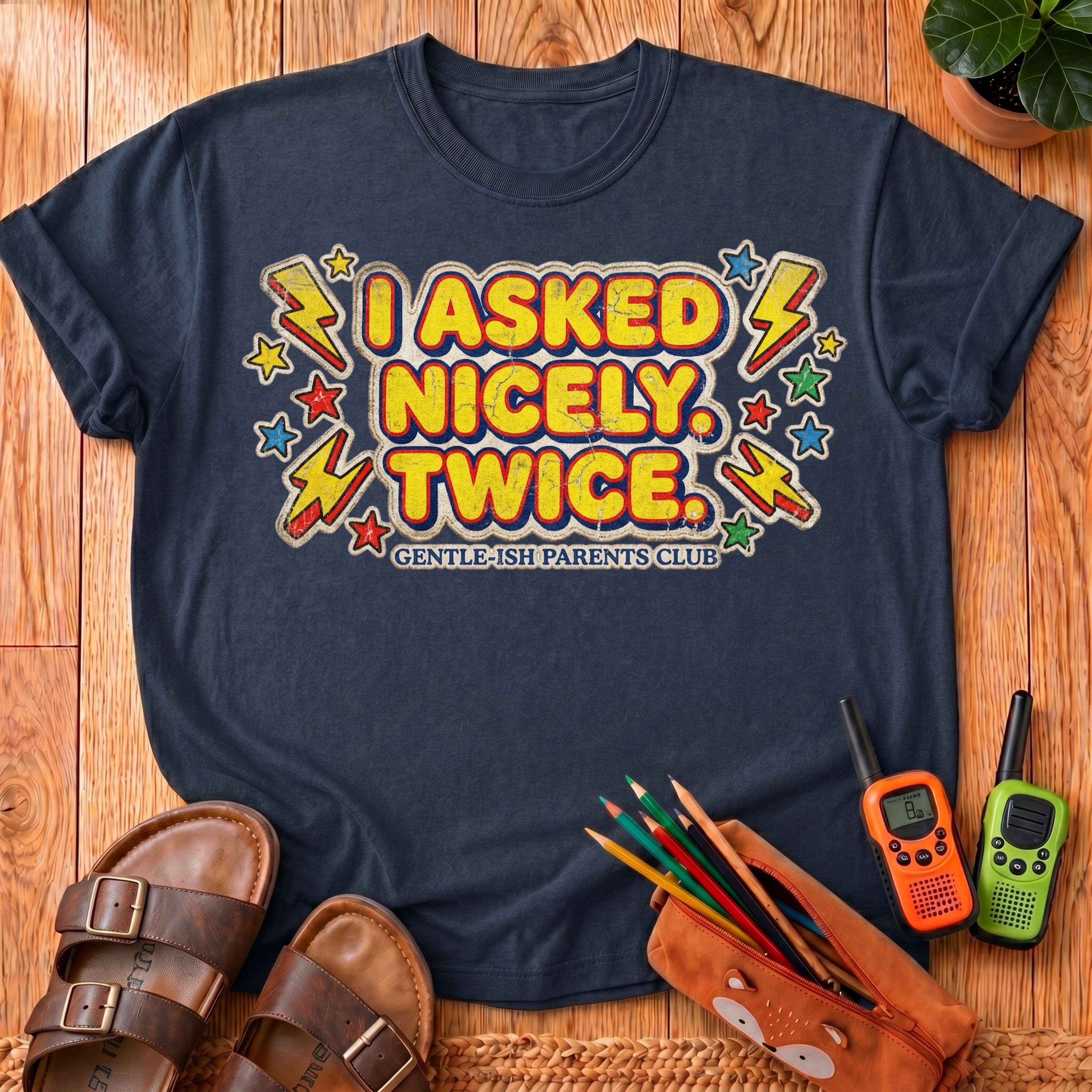 I Asked Nicely Twice T-Shirt