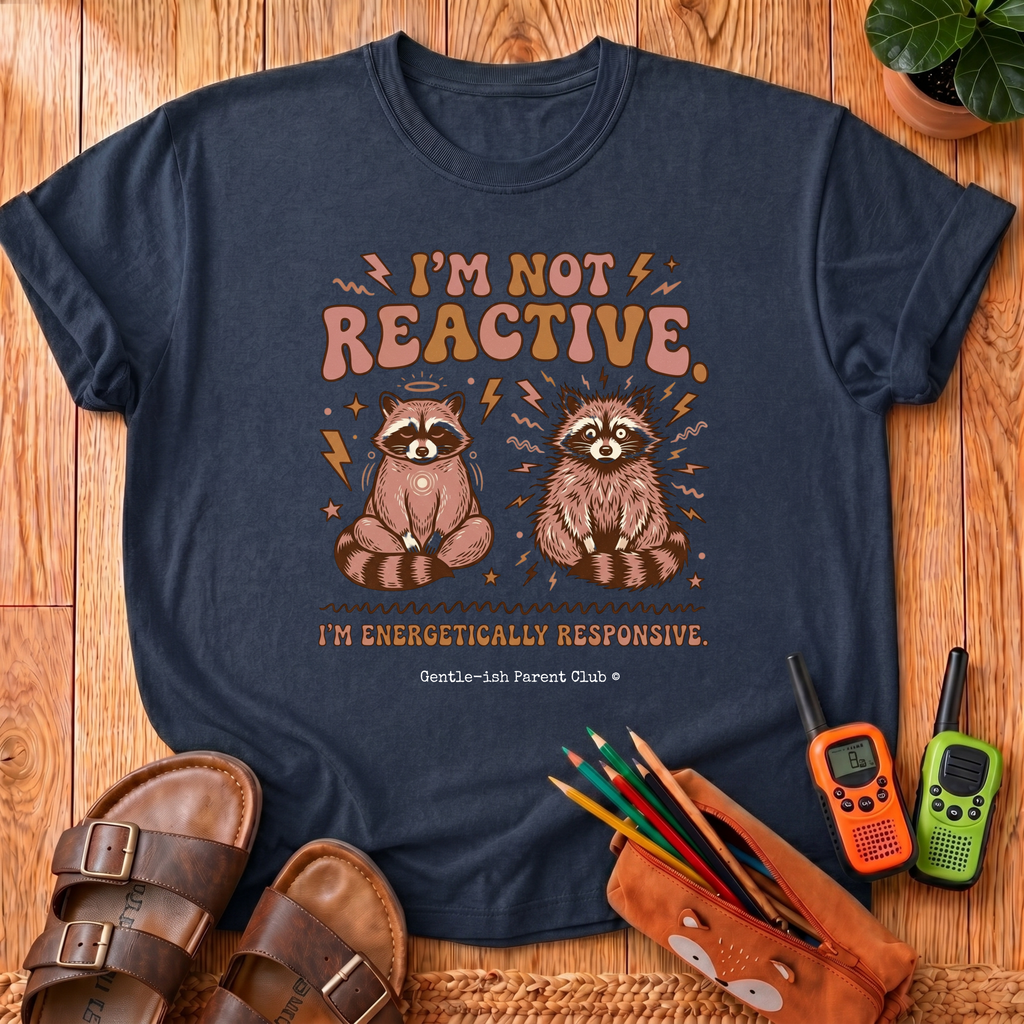 I'm Not Reactive T-Shirt