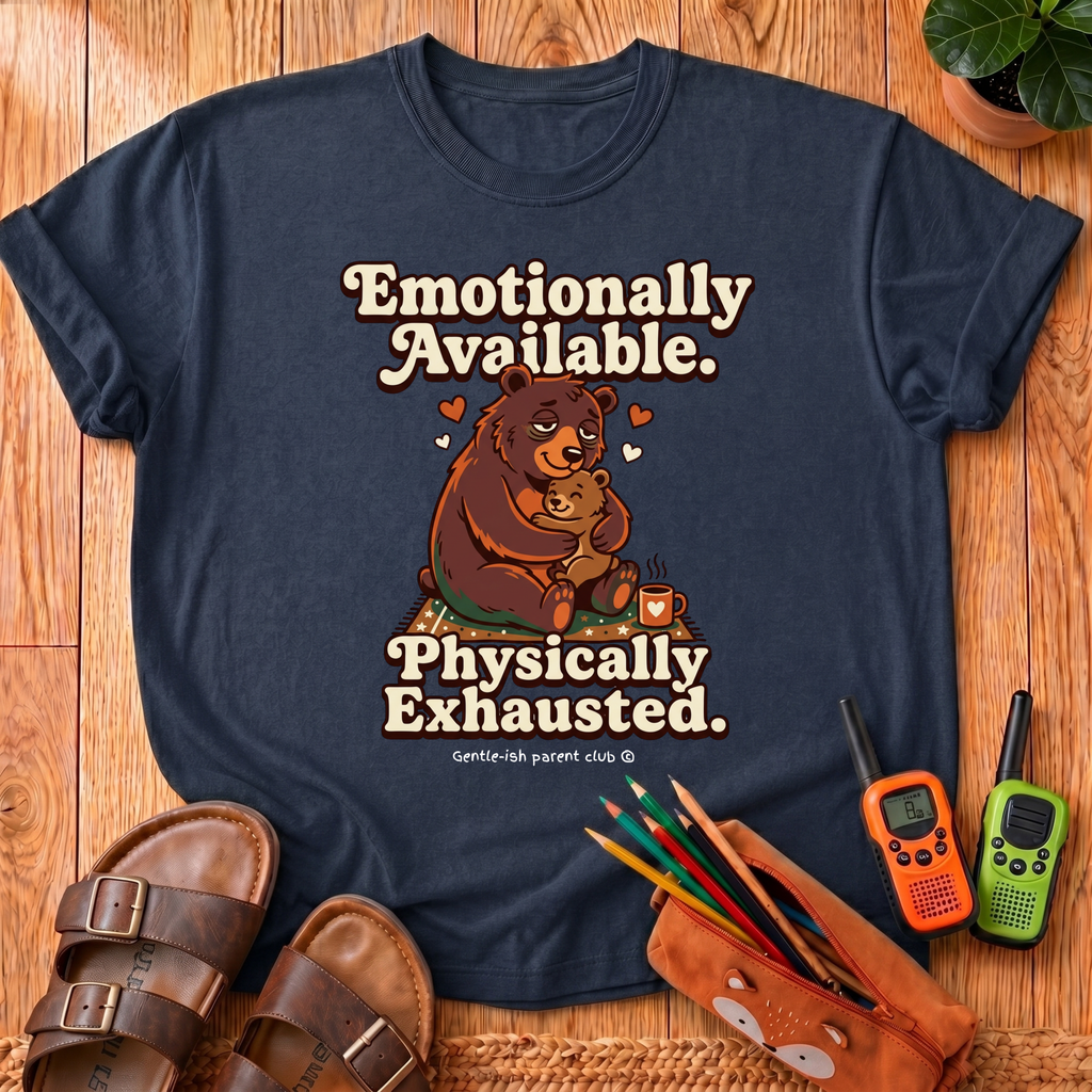 Emotionally Available T-Shirt
