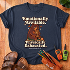 Emotionally Available T-Shirt