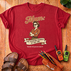 Mum Not Accepting Feedback T-Shirt