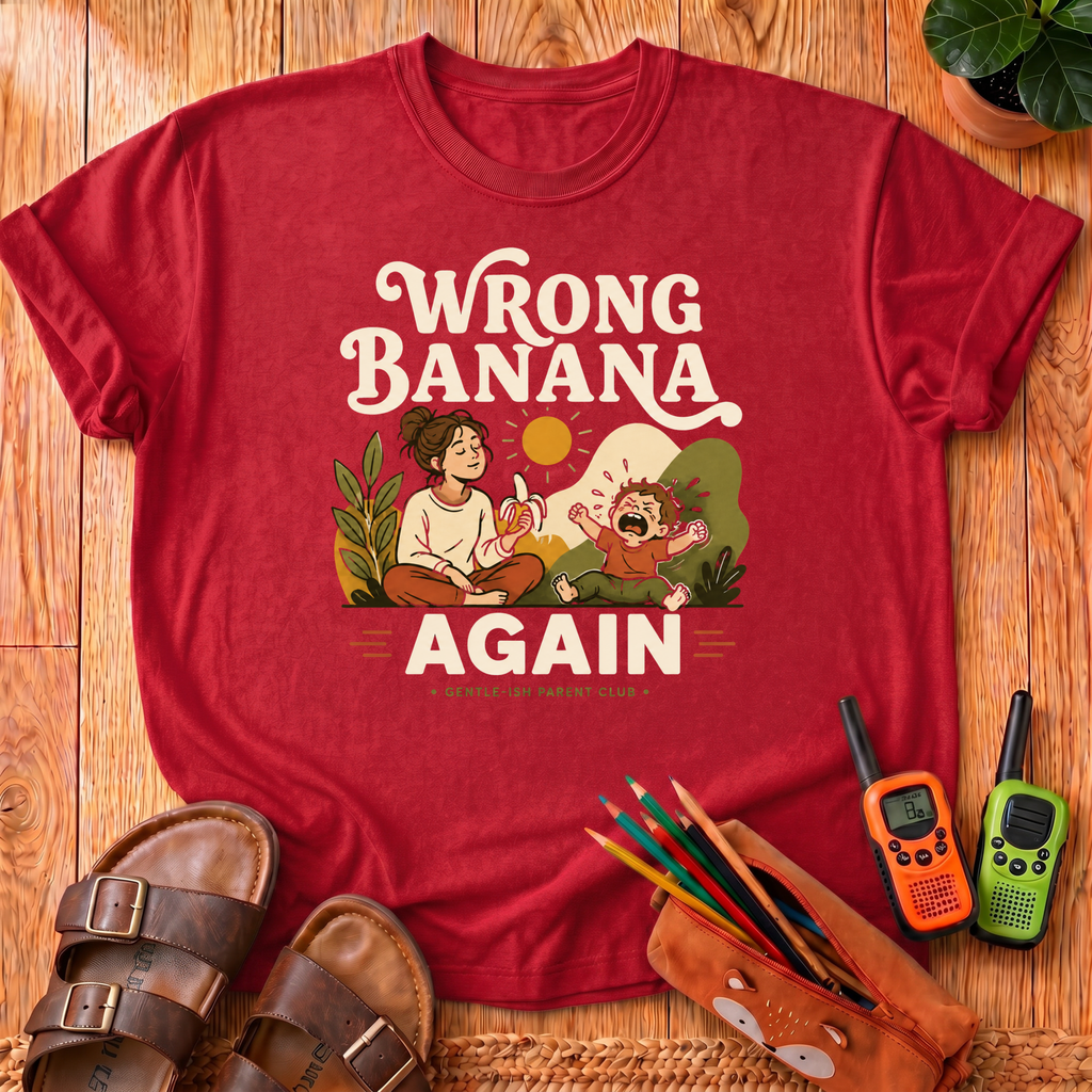 Wrong Banana Again T-Shirt