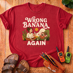 Wrong Banana Again T-Shirt