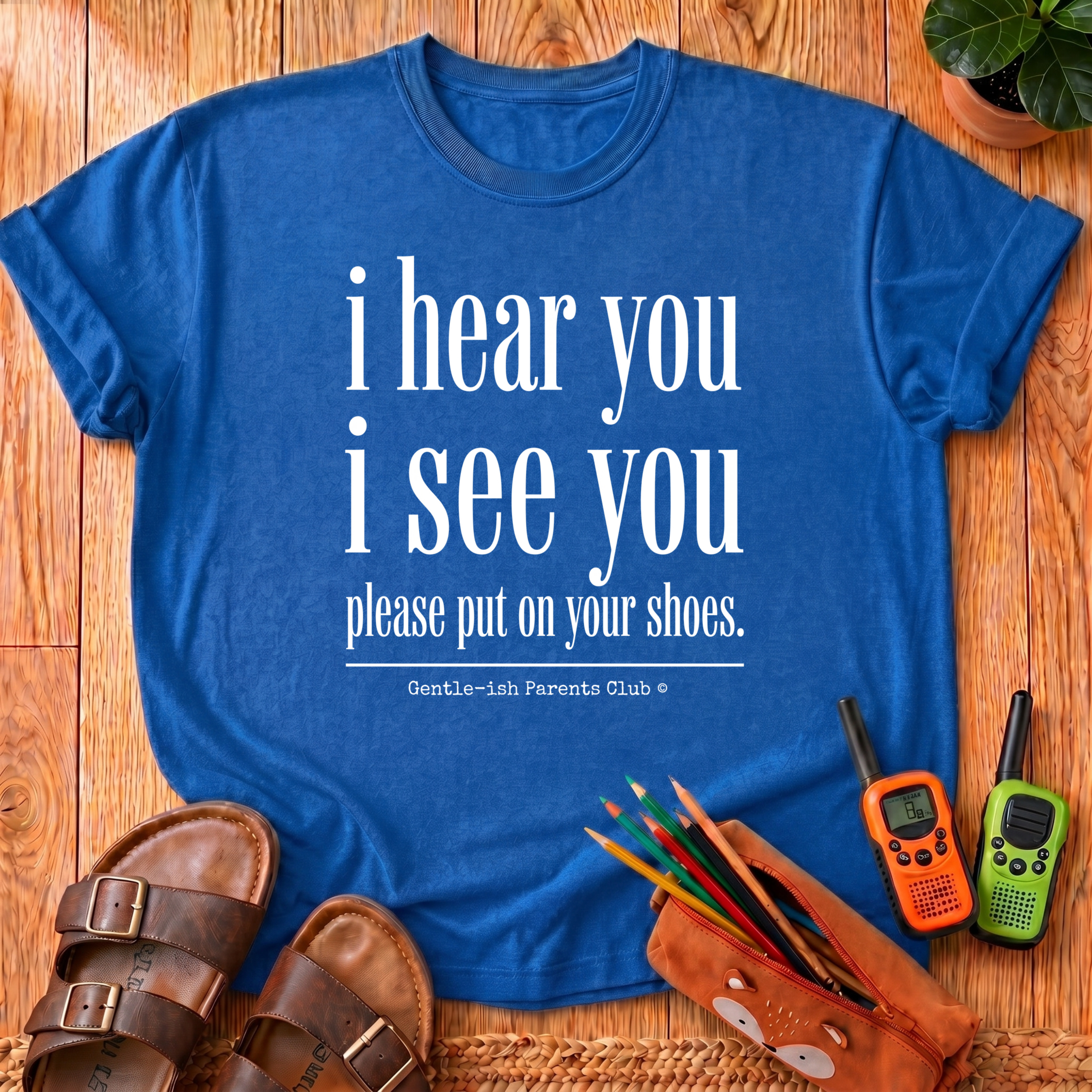I Hear You I See You T-Shirt