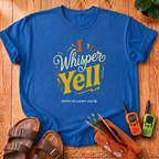 I Whisper Yell T‑Shirt