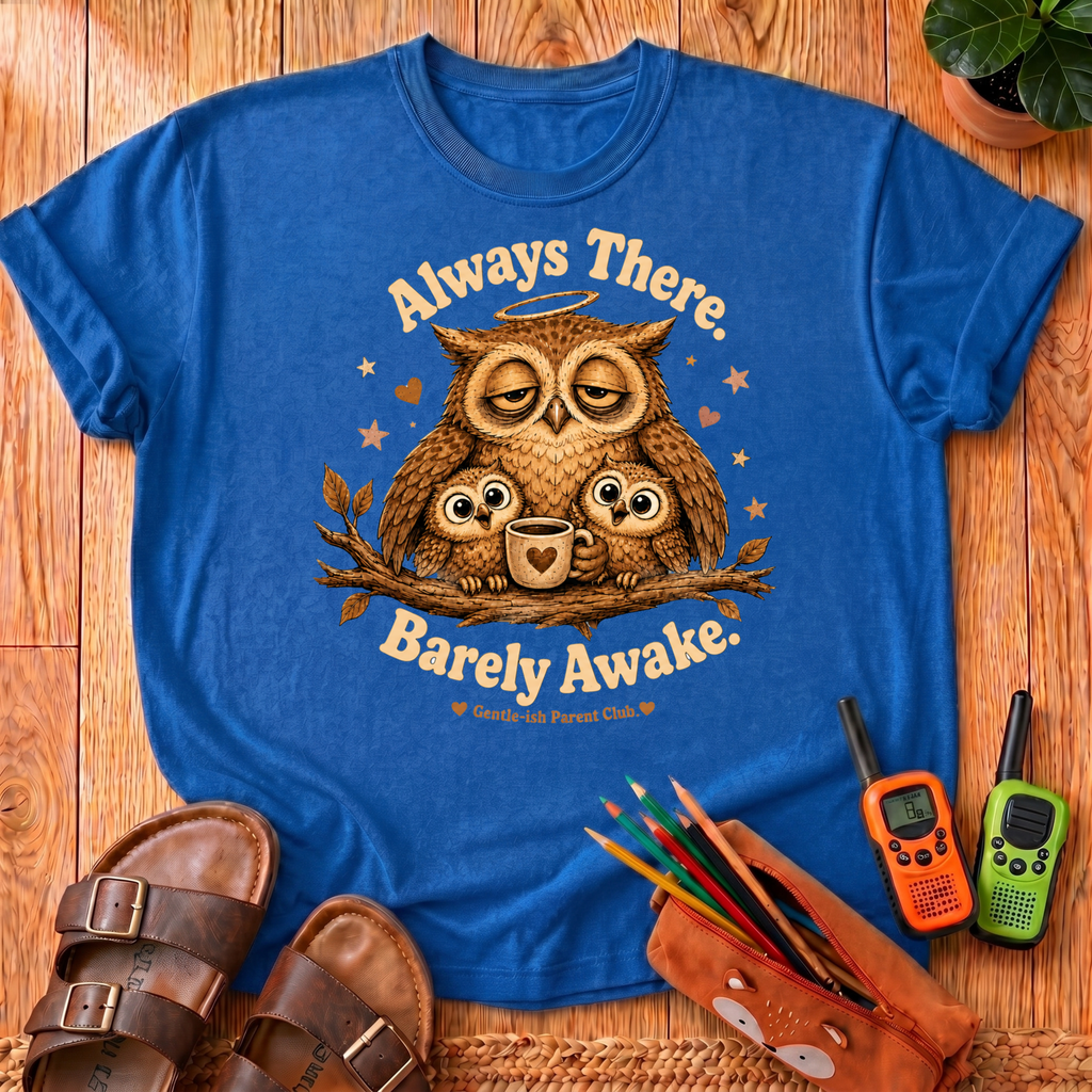 Always There T-Shirt