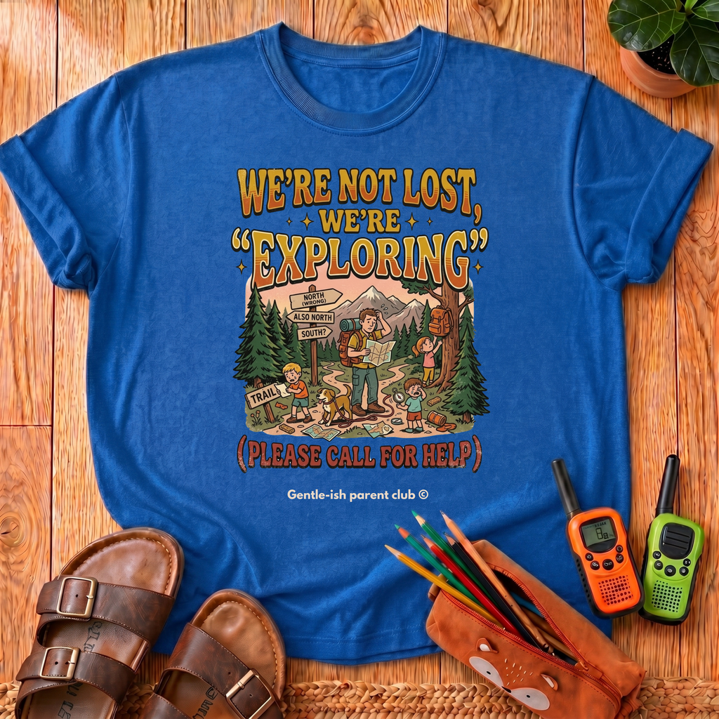 We're Not Lost T-Shirt